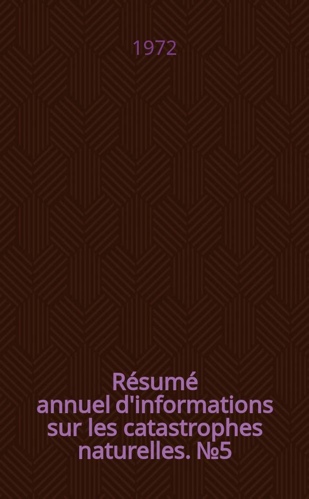 Résumé annuel d'informations sur les catastrophes naturelles. №5 : 1970