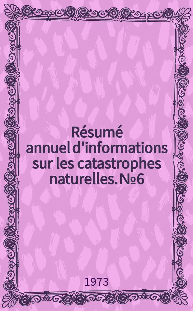 Résumé annuel d'informations sur les catastrophes naturelles. №6 : 1971