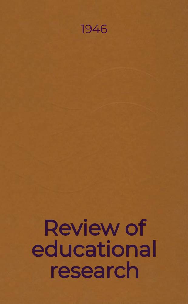 Review of educational research : Official publication of the American educational research association. Vol.16, №3 : Teacher personnel