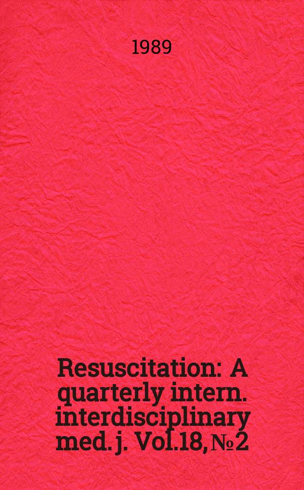 Resuscitation : A quarterly intern. interdisciplinary med. j. Vol.18, №2/3 : Spec. iss.