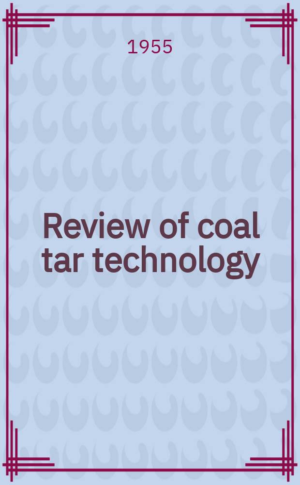 Review of coal tar technology