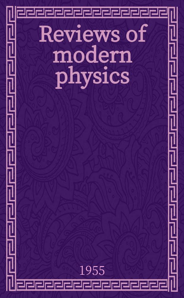 Reviews of modern physics : Publ. for the American physical society by the American institute of physics. Vol.27, №4, P.2 : Cumulative author index and analitical subject index. Tables of contents to vol. 1-29 (1929 - 1955)