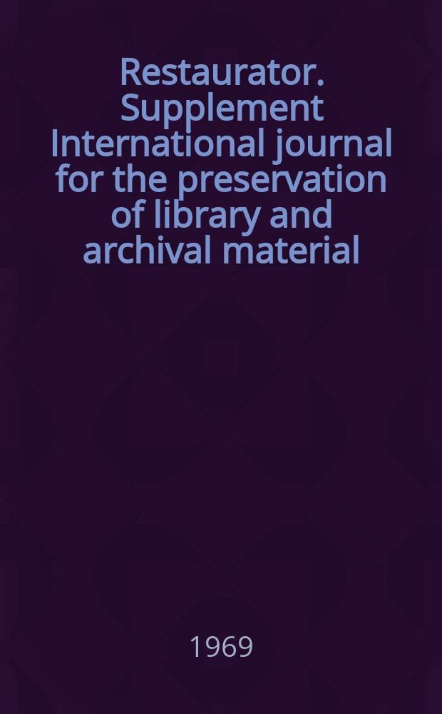 Restaurator. Supplement International journal for the preservation of library and archival material