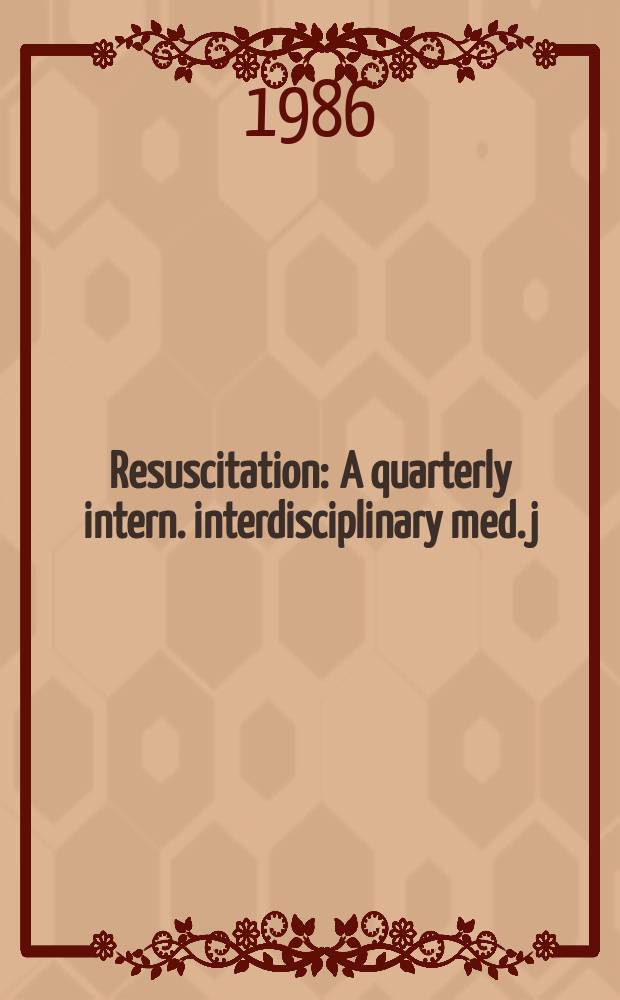 Resuscitation : A quarterly intern. interdisciplinary med. j
