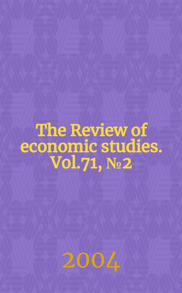 The Review of economic studies. Vol.71, №2(247)
