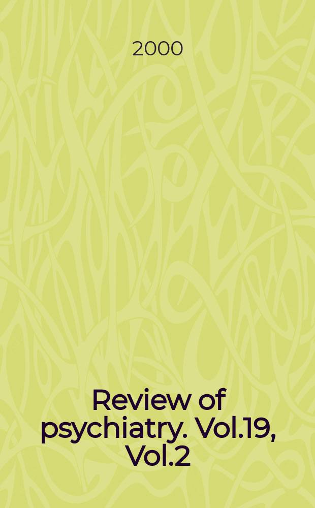 Review of psychiatry. Vol.19, Vol.2 : Pain