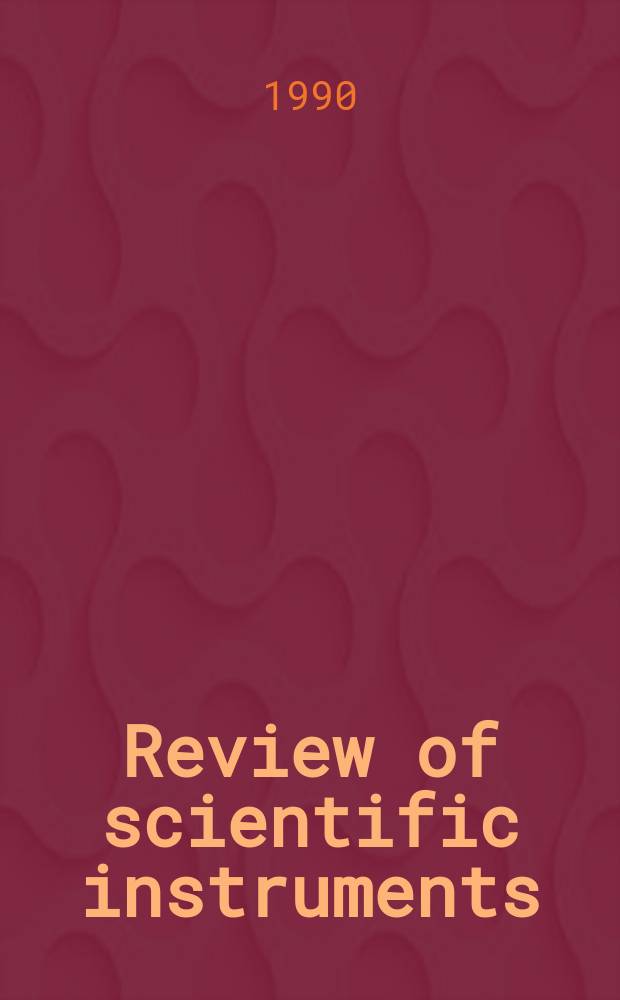 Review of scientific instruments : Publ. monthly by The Optical society of America. Vol.61, №10(Pt.2) : Topical conference on high temperature plasma diagnostics (8; 1990; Nyannis, Mass.)