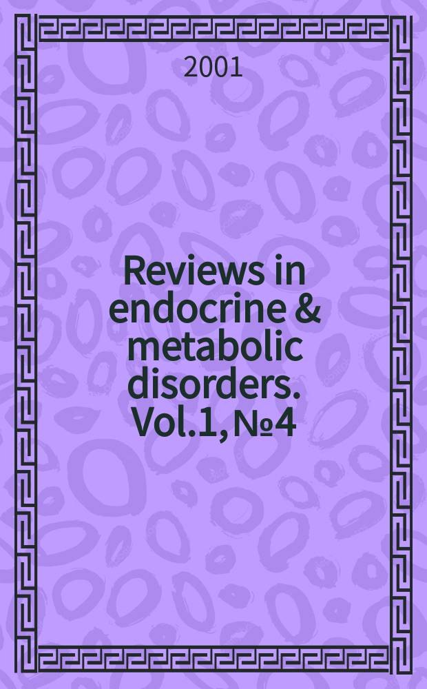 Reviews in endocrine & metabolic disorders. Vol.1, №4 : The endocrinology of bone disease