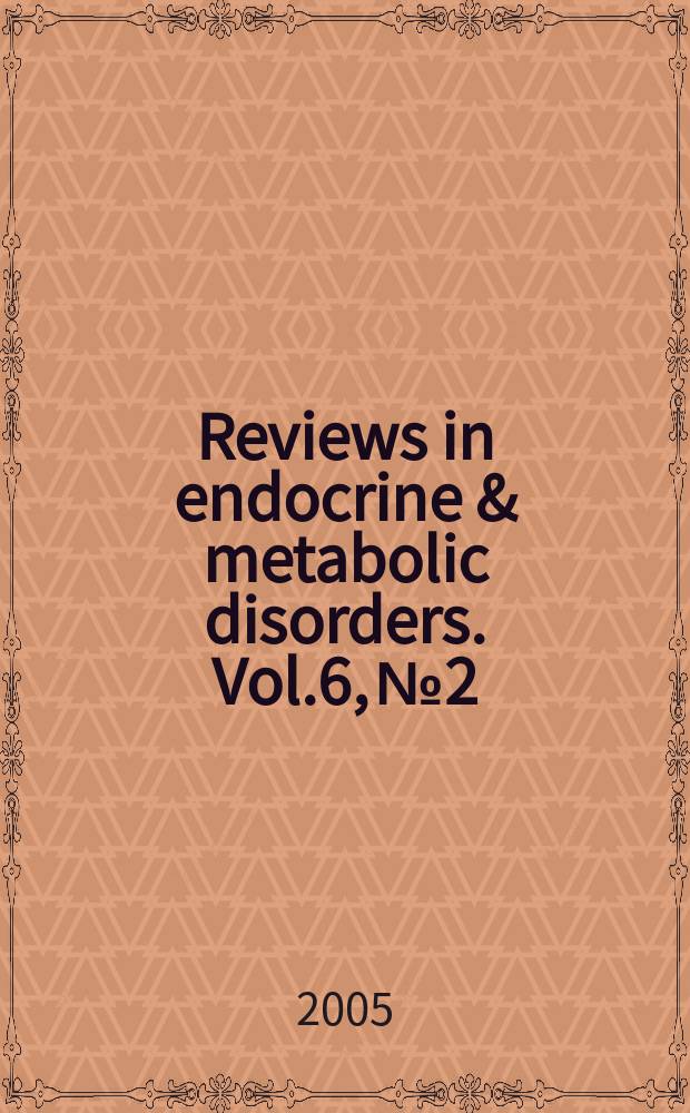 Reviews in endocrine & metabolic disorders. Vol.6, №2 : Aging