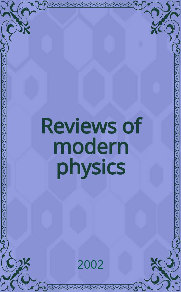 Reviews of modern physics : Publ. for the American physical society by the American institute of physics. Vol.74, №3