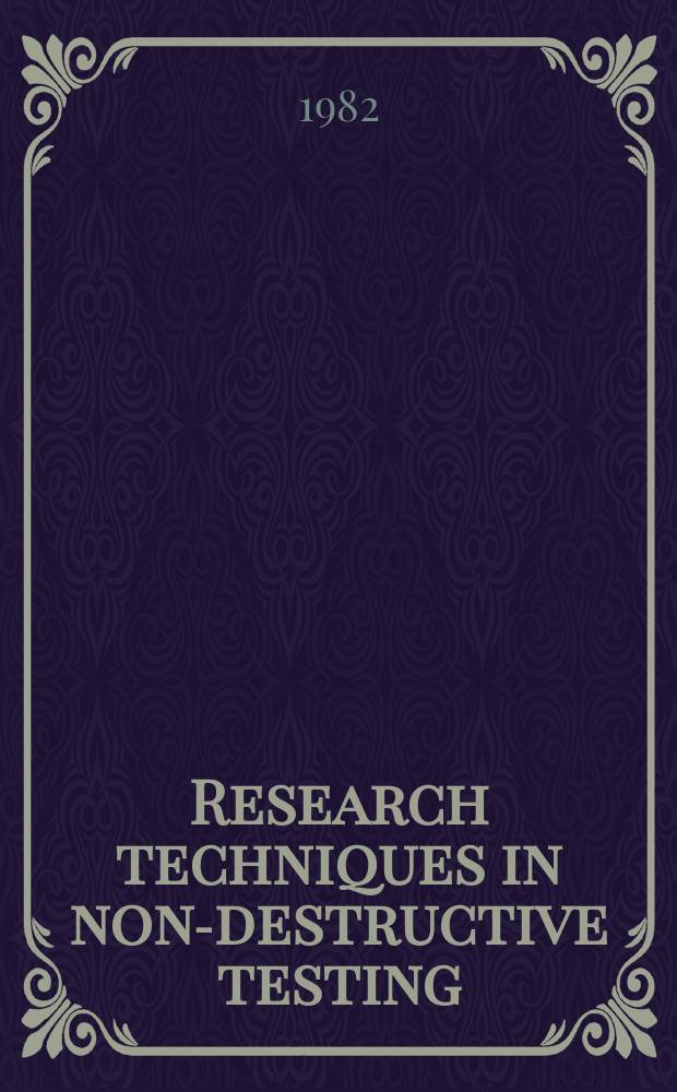 Research techniques in non-destructive testing