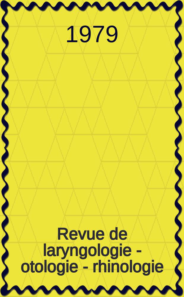 Revue de laryngologie - otologie - rhinologie : Publication périodique mensuelle fondée par E.-J. More. A.100 1979, №11/12 : Méthodes électrophysiologies de mesure de l'audition et leurs applications