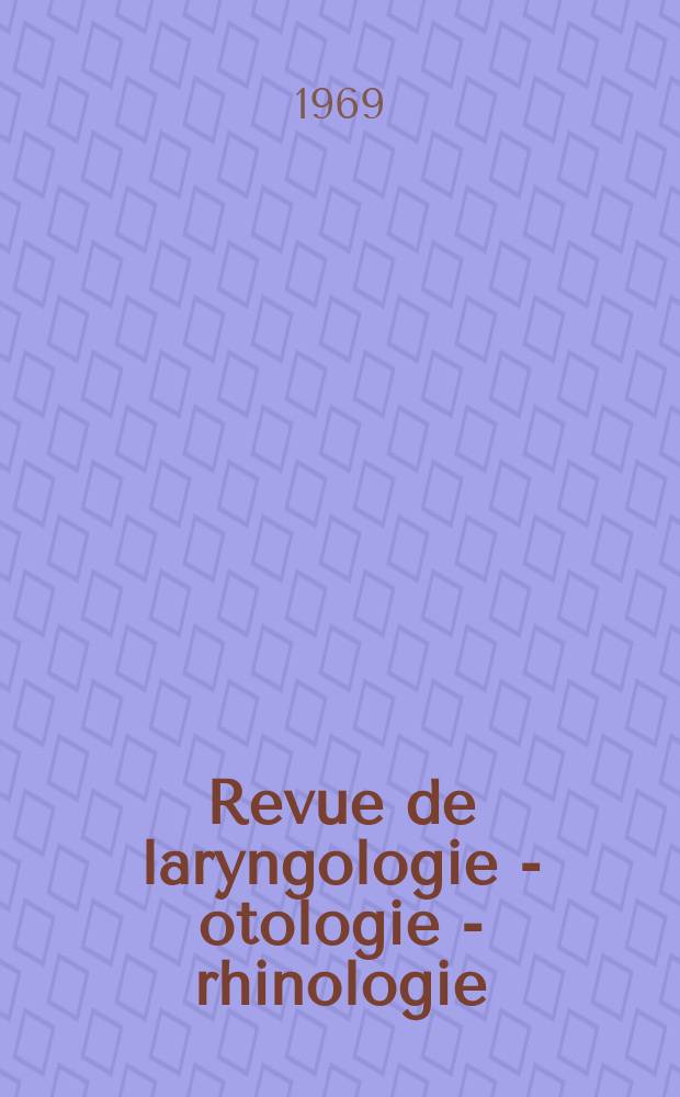 Revue de laryngologie - otologie - rhinologie : Publication périodique mensuelle fondée par E.-J. More. Année90 1969, №7/8 : (Numéro spécial de phono audiologie)