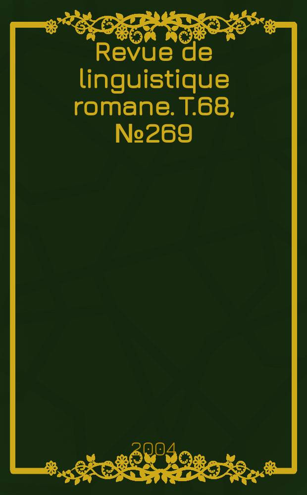 Revue de linguistique romane. T.68, №269/270