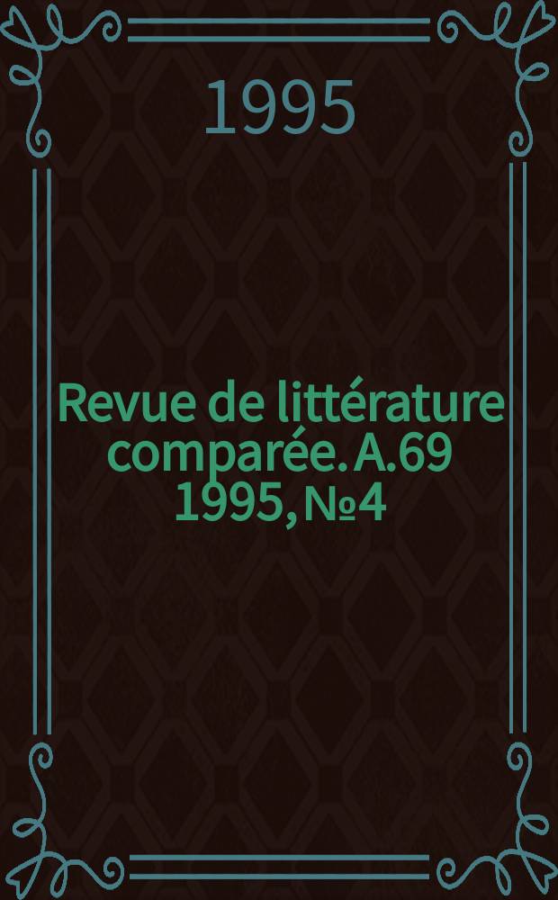 Revue de littérature comparée. A.69 1995, №4 : Nouveaux visages de Tchekhov