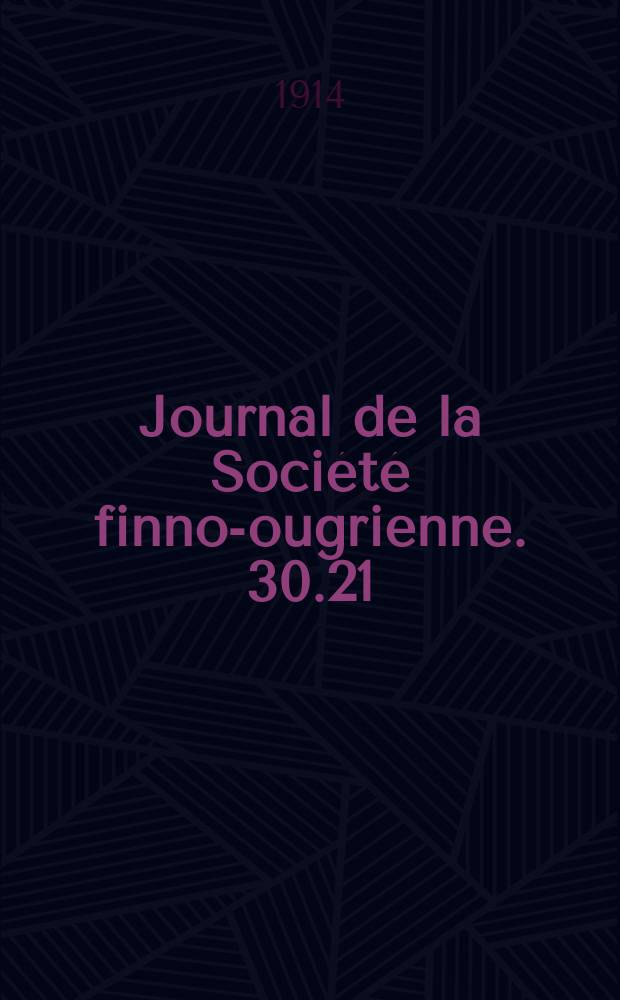 Journal de la Soci&eacute;t&eacute; finno-ougrienne. 30.21 : Runo Vellamon neidon onginnasta