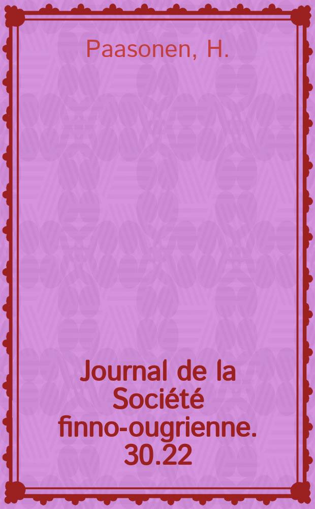 Journal de la Soci&eacute;t&eacute; finno-ougrienne. 30.22 : Fi. pellava "lein"
