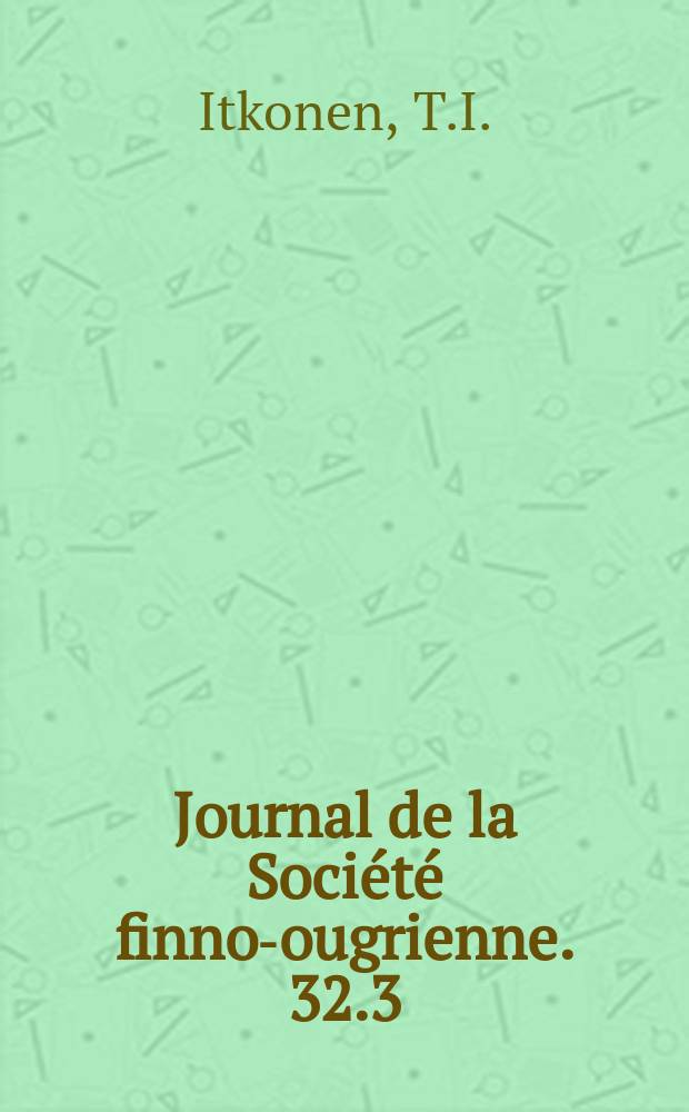 Journal de la Société finno-ougrienne. 32.3 : Lappalais-suomalaisia sanavertailuja
