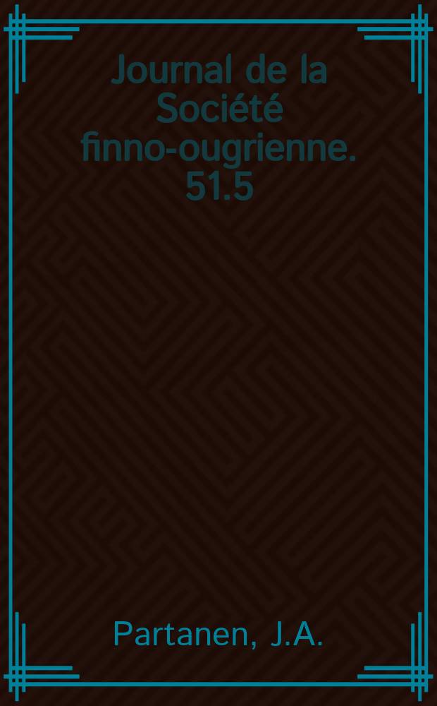 Journal de la Société finno-ougrienne. 51.5 : Description of Buriat shamanism