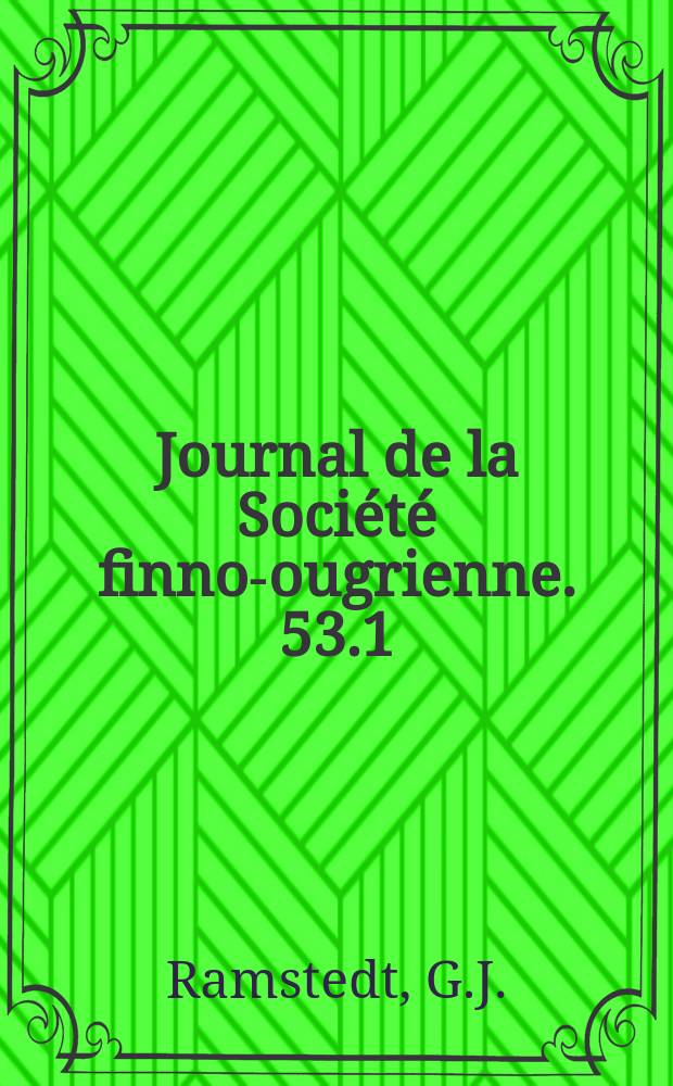 Journal de la Société finno-ougrienne. 53.1 : Altailaisten kielten suhde muihin kielikuntiin