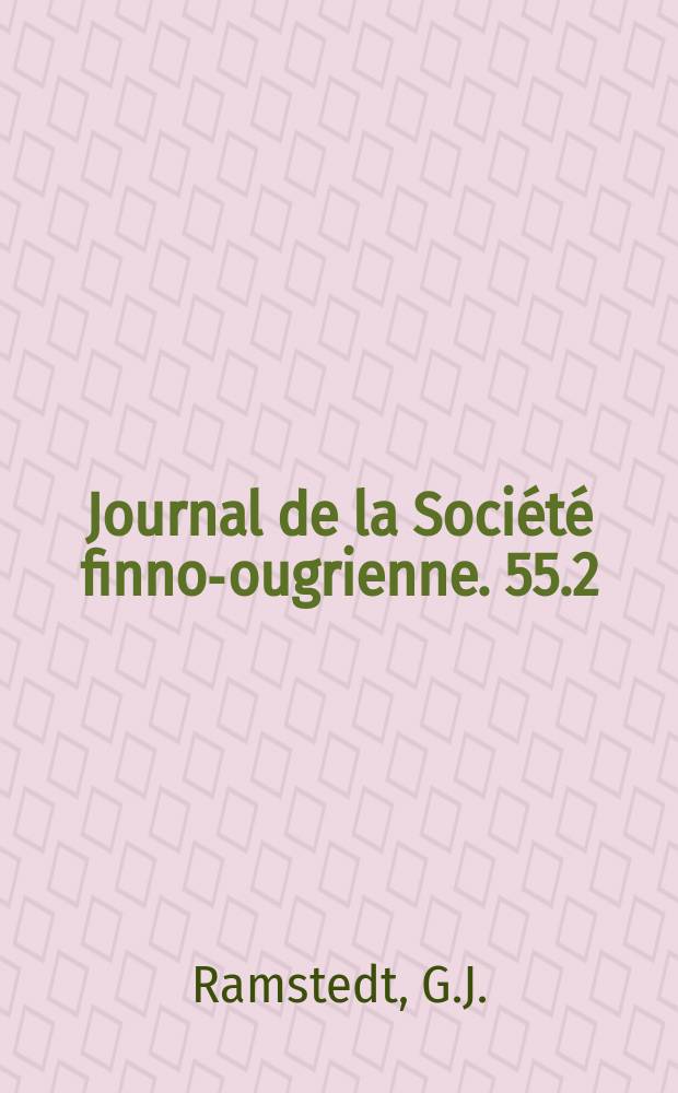Journal de la Société finno-ougrienne. 55.2 : Aufsätze und Vorträge
