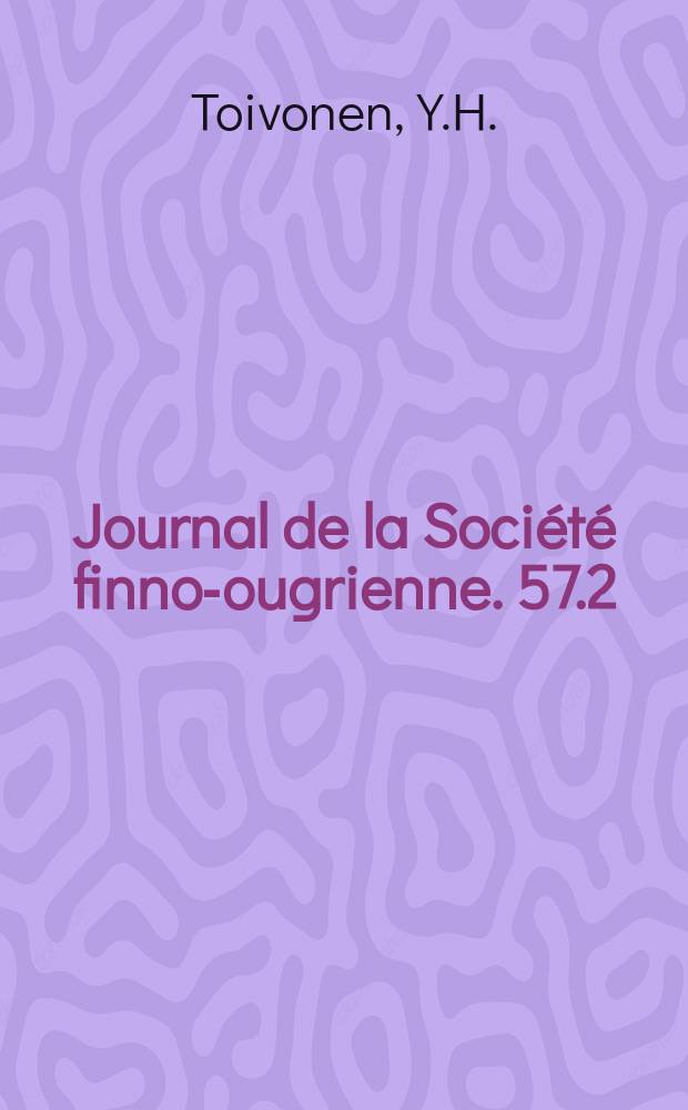 Journal de la Société finno-ougrienne. 57.2 : Oudohkoja sanoja