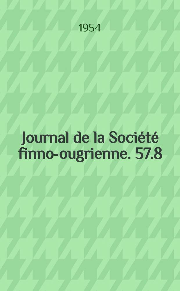 Journal de la Société finno-ougrienne. 57.8 : Neue Beiträge zum Vogelbetrug-Motiv