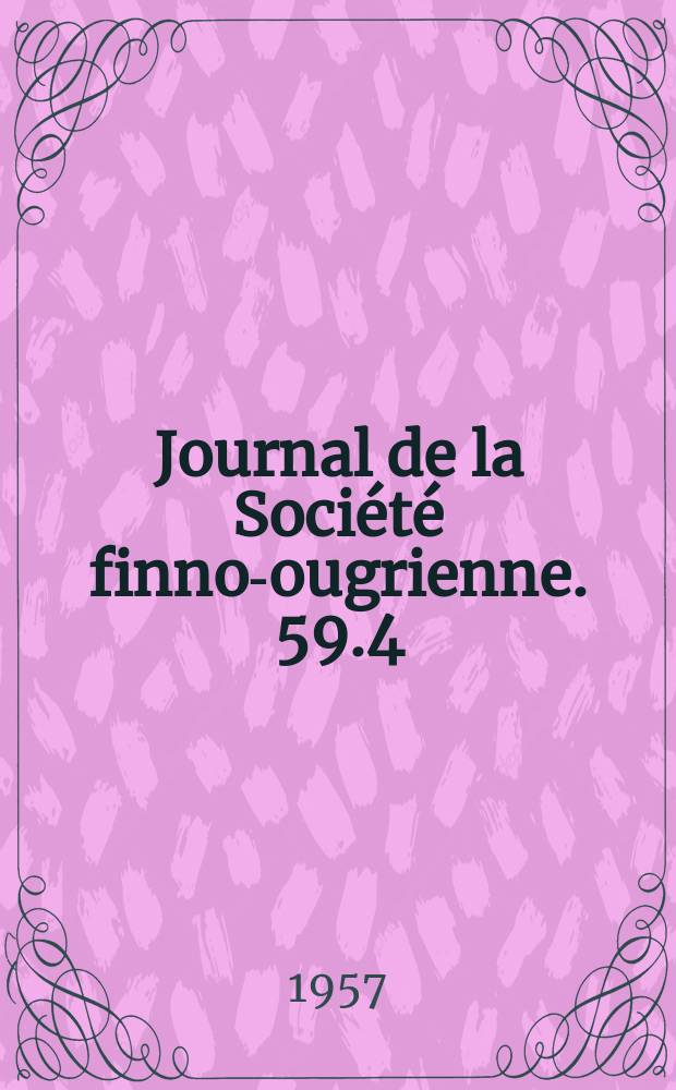Journal de la Société finno-ougrienne. 59.4 : Über die Tempusstammbildung der finnisch-ugrischen Sprachen