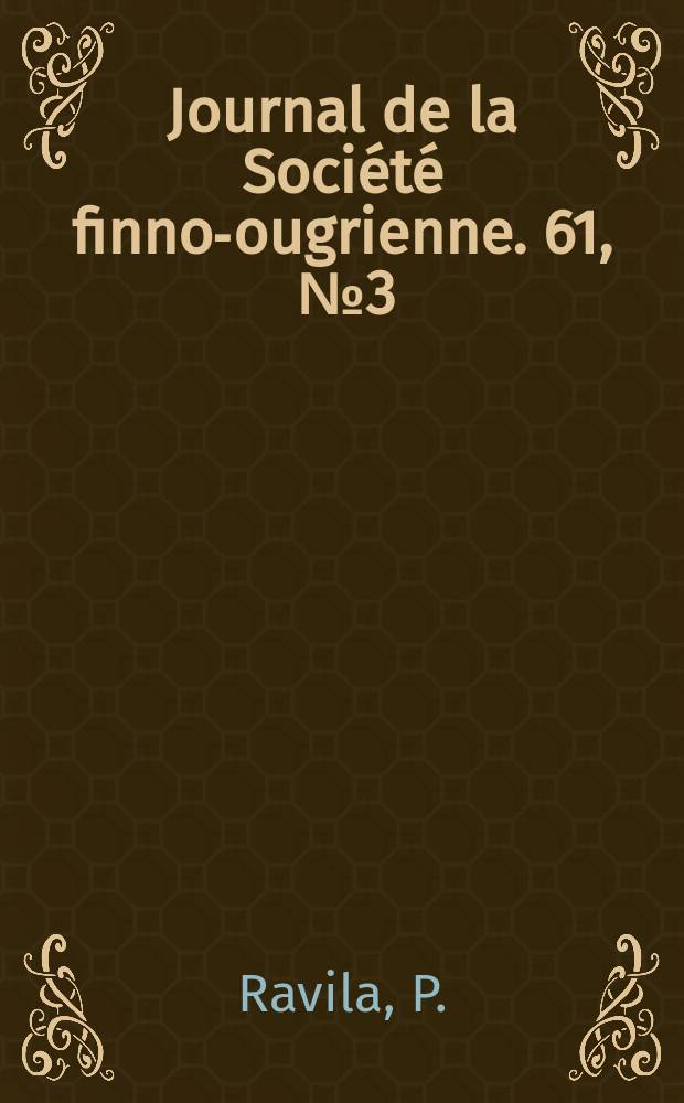 Journal de la Société finno-ougrienne. 61, [№]3 : Ersämordwinisches Wörterverzeichnis aus Malyi Tolkaj