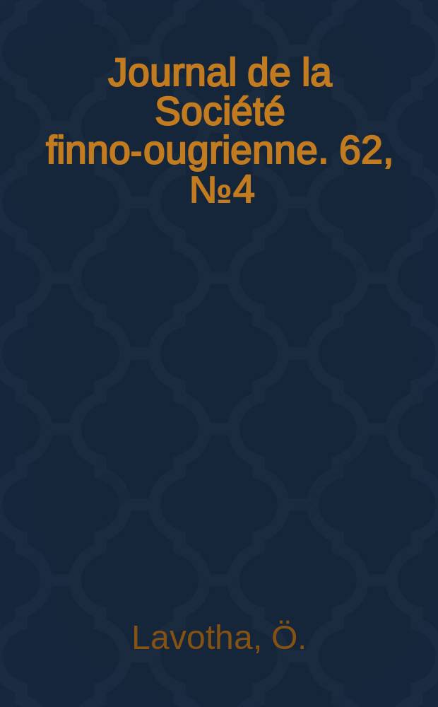 Journal de la Société finno-ougrienne. 62, [№]4 : Das Passiv in der wogulischen Sprache