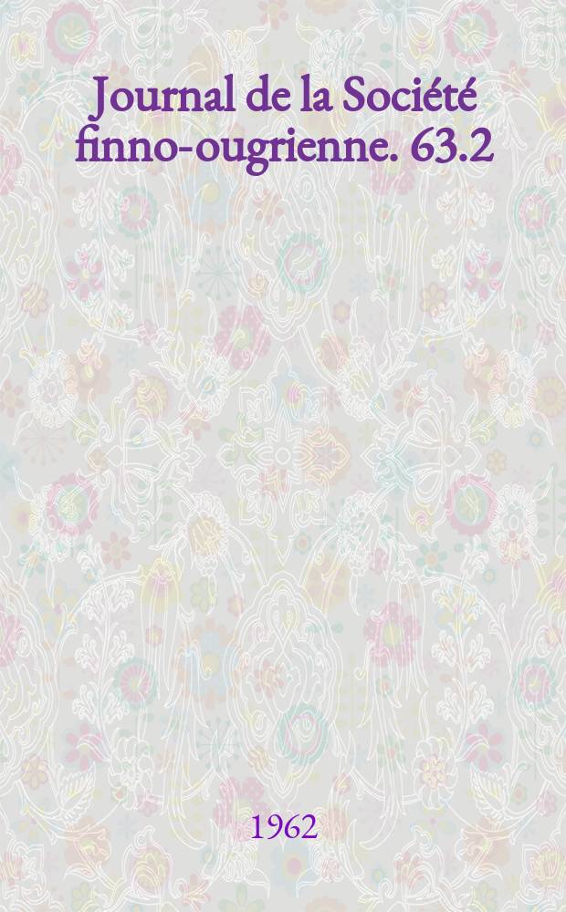 Journal de la Soci&eacute;t&eacute; finno-ougrienne. 63.2 : The primary long vowels in Mongolian