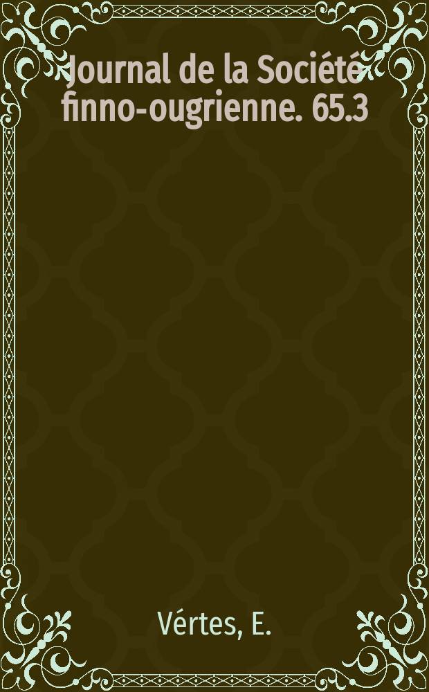Journal de la Société finno-ougrienne. 65.3 : Randbemerkungen zu einem jüngst erschienenen Heldenlied