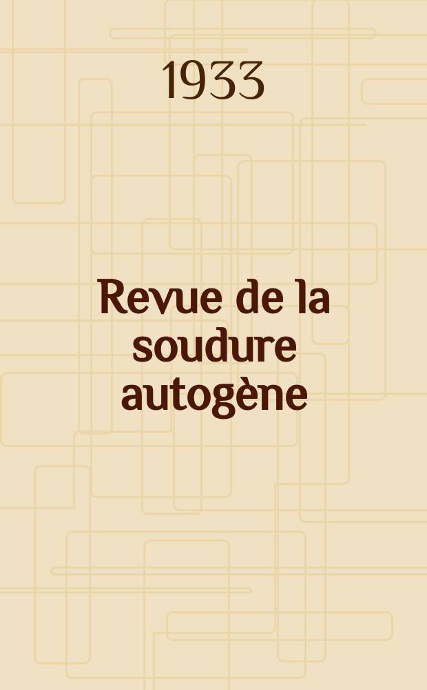 Revue de la soudure autogène : Publication mensuelle