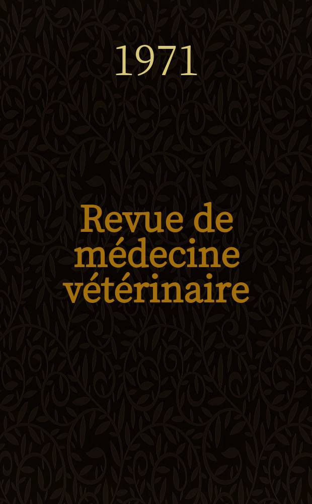 Revue de médecine vétérinaire : Organ mensuel des Écoles nationales vétérinaires de lyon et de Toulouse. T.34 (122), №12