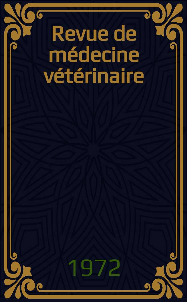 Revue de médecine vétérinaire : Organ mensuel des Écoles nationales vétérinaires de lyon et de Toulouse. T.35 (123), №1
