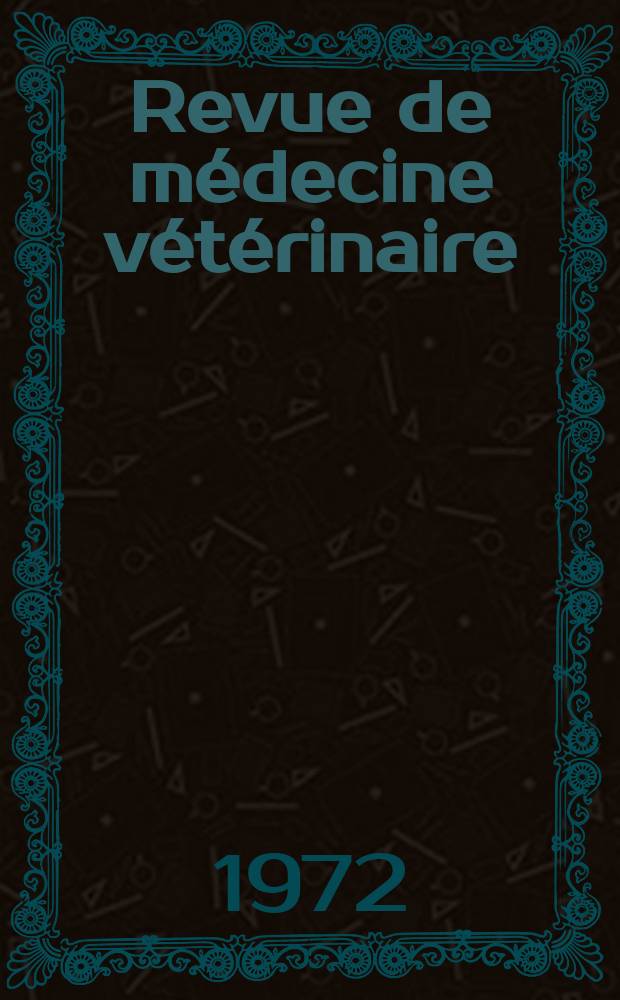 Revue de médecine vétérinaire : Organ mensuel des Écoles nationales vétérinaires de lyon et de Toulouse. T.35 (123), №10
