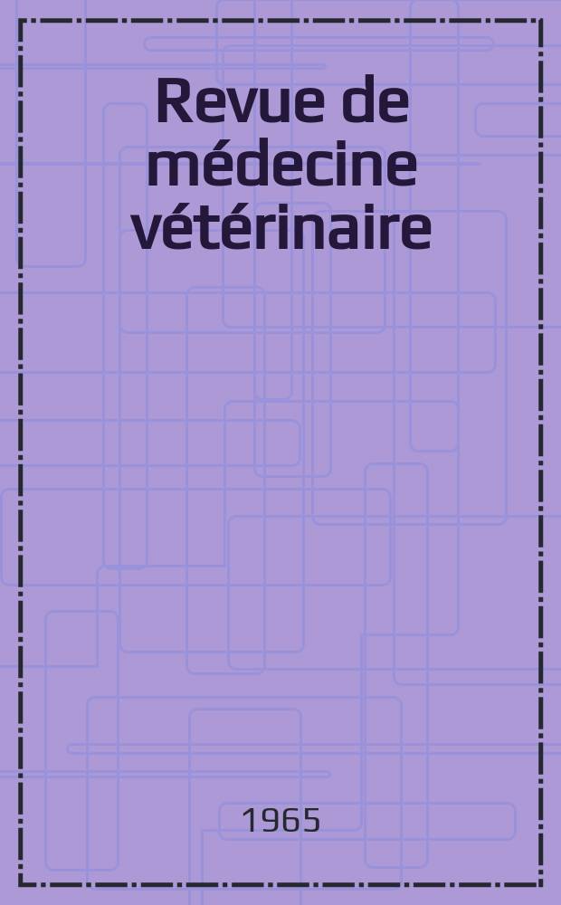 Revue de médecine vétérinaire : Organ mensuel des Écoles nationales vétérinaires de lyon et de Toulouse. T.28 (116), №1