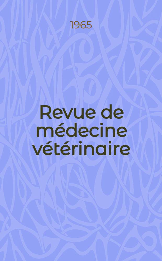 Revue de médecine vétérinaire : Organ mensuel des Écoles nationales vétérinaires de lyon et de Toulouse. T.28 (116), №4