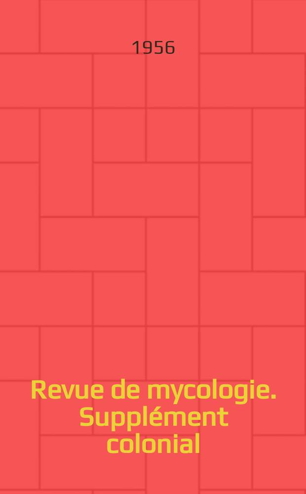Revue de mycologie. Supplément colonial