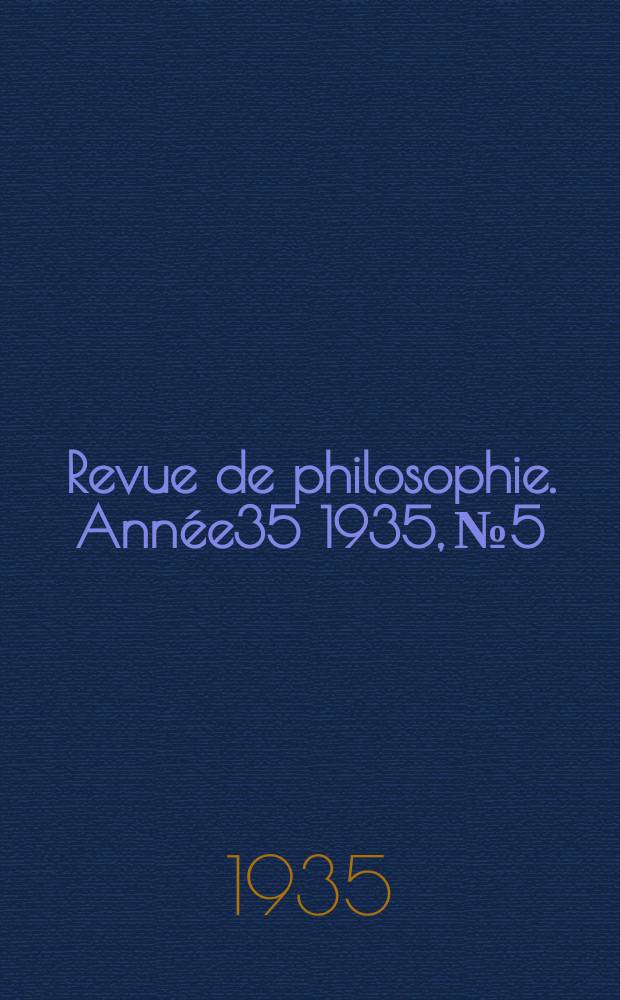 Revue de philosophie. Année35 1935, №5
