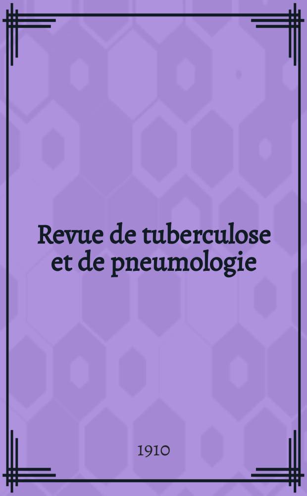 Revue de tuberculose et de pneumologie : Organe offic. de la Société française de tuberculose et du Comite national de défense contre la tuberculose. T.7, №1