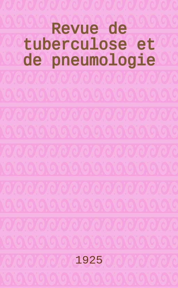 Revue de tuberculose et de pneumologie : Organe offic. de la Société française de tuberculose et du Comite national de défense contre la tuberculose. T.6, №6