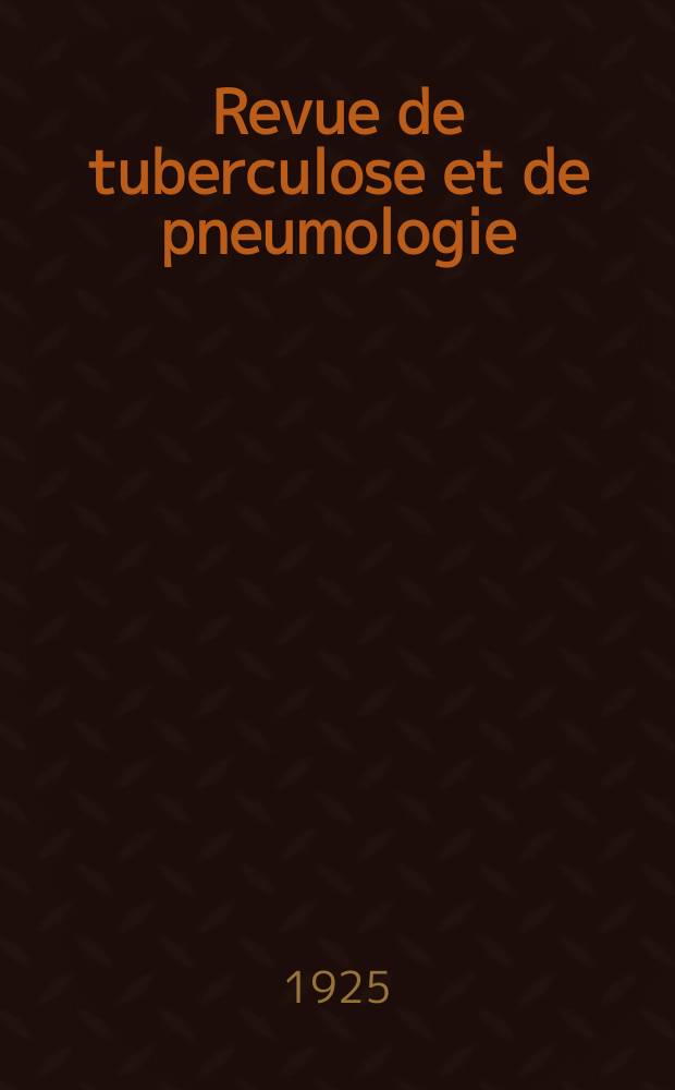 Revue de tuberculose et de pneumologie : Organe offic. de la Société française de tuberculose et du Comite national de défense contre la tuberculose. T.6, Указатель