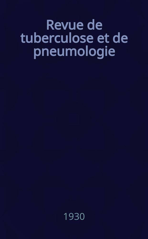 Revue de tuberculose et de pneumologie : Organe offic. de la Société française de tuberculose et du Comite national de défense contre la tuberculose. T.11, №4