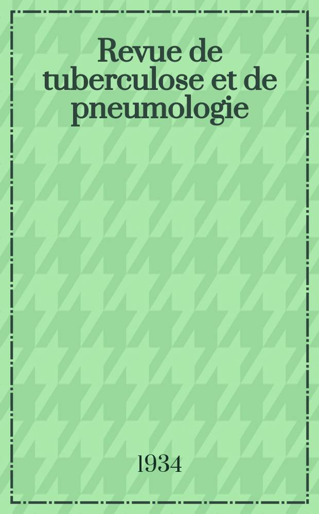Revue de tuberculose et de pneumologie : Organe offic. de la Soci&eacute;t&eacute; fran&ccedil;aise de tuberculose et du Comite national de d&eacute;fense contre la tuberculose. T.2, №10