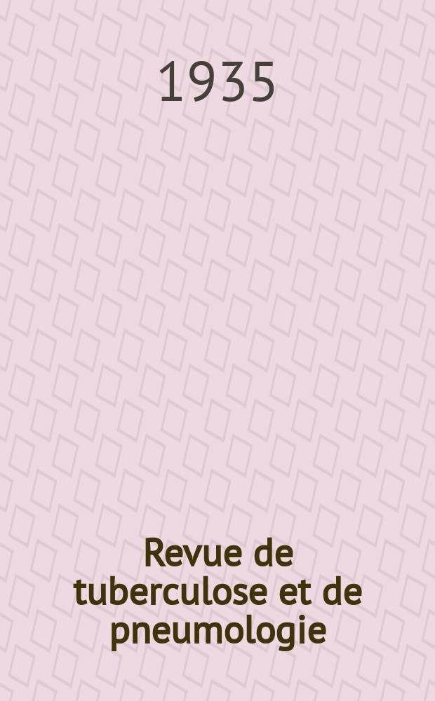 Revue de tuberculose et de pneumologie : Organe offic. de la Société française de tuberculose et du Comite national de défense contre la tuberculose. T.1, №8