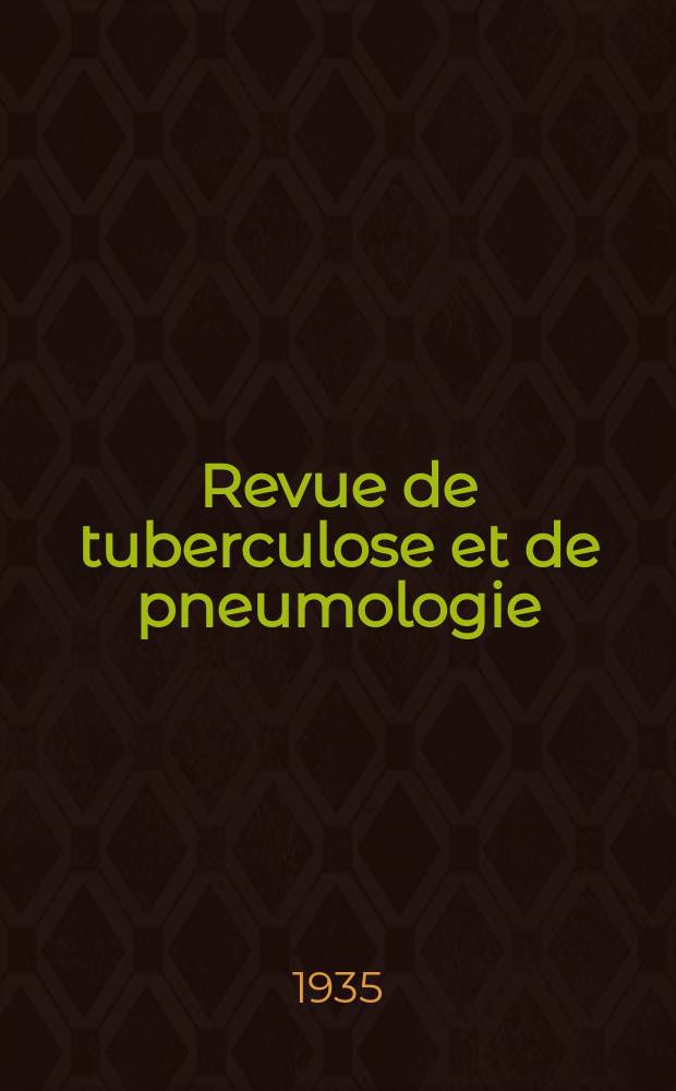 Revue de tuberculose et de pneumologie : Organe offic. de la Société française de tuberculose et du Comite national de défense contre la tuberculose. T.1, №9