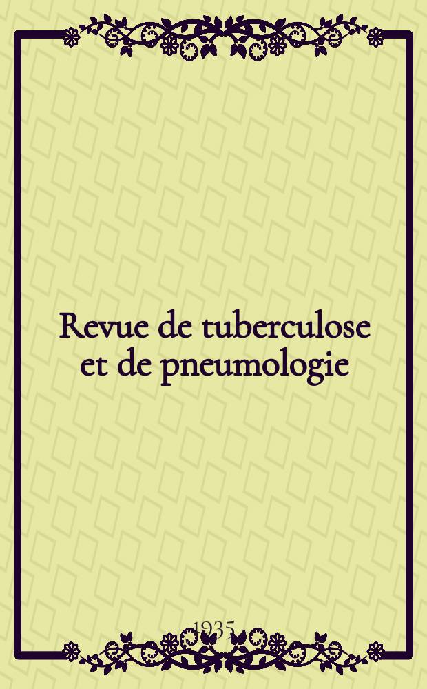 Revue de tuberculose et de pneumologie : Organe offic. de la Société française de tuberculose et du Comite national de défense contre la tuberculose. T.1, №10