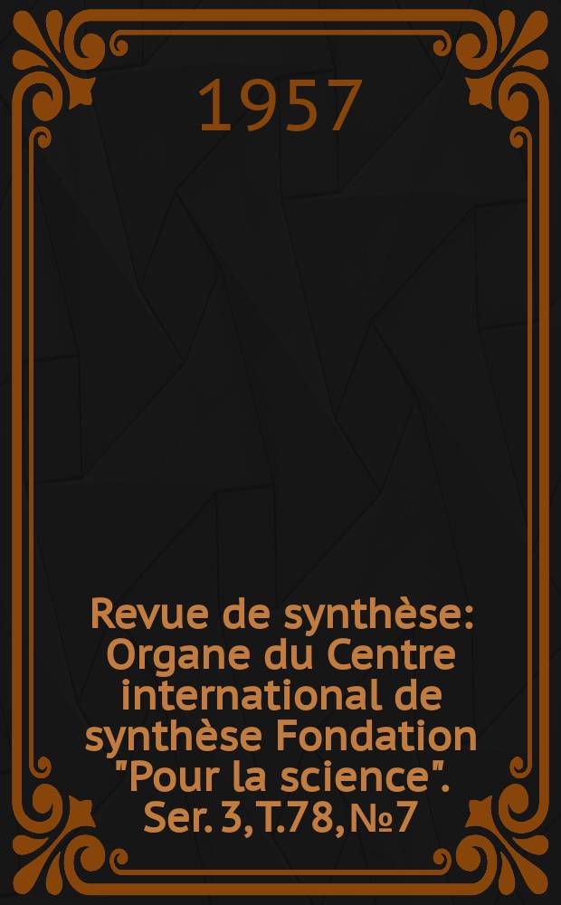 Revue de synthèse : Organe du Centre international de synthèse Fondation "Pour la science". Ser. 3, T.78, №7 : Aspects de la vie rurale en France