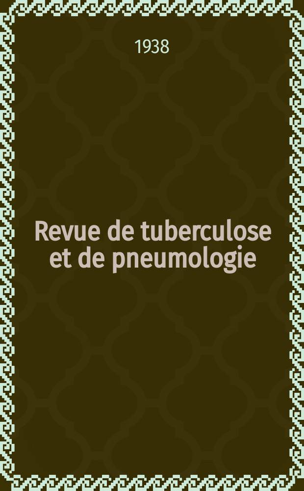 Revue de tuberculose et de pneumologie : Organe offic. de la Société française de tuberculose et du Comite national de défense contre la tuberculose. T.4, №3